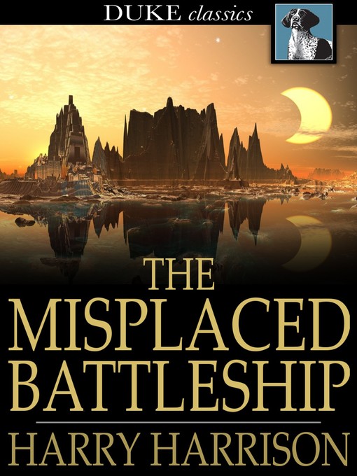 Title details for The Misplaced Battleship by Harry Harrison - Available